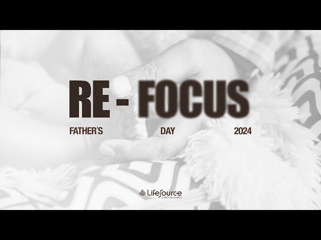 Re-Focus on Fatherhood | Powerful Reflections from Dads and Their Kids