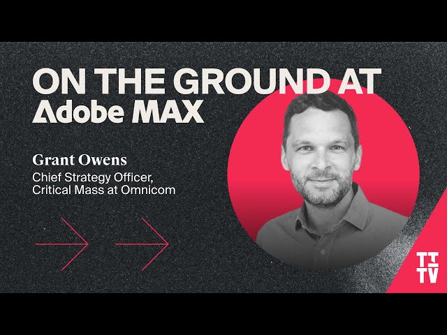 Grant Owens, Chief Strategy Officer, Critical Mass, Omnicom | TITV on the Ground at Adobe MAX 2025