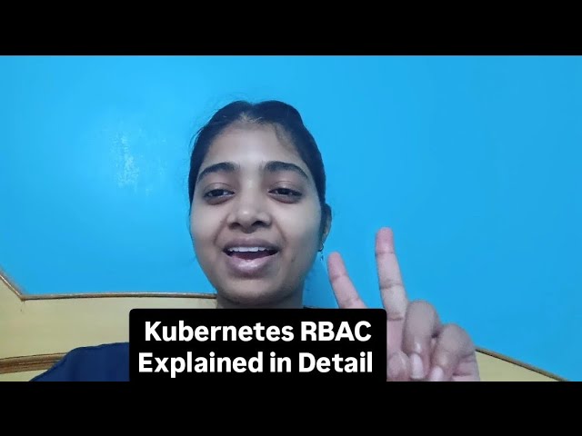 DevOps : Kubernetes RBAC Explained in Detail