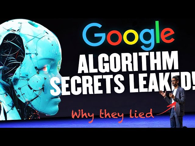 Google's Algorithm Secrets Leaked (Why They Lied)