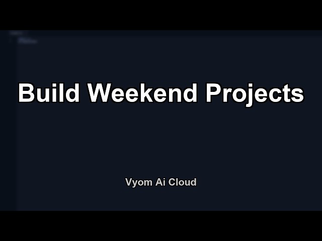 Build Weekend Projects