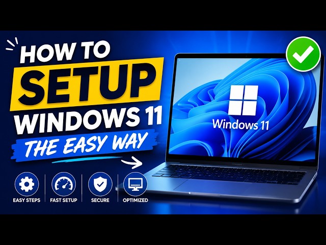 How to Setup Windows 11 The Easy Way