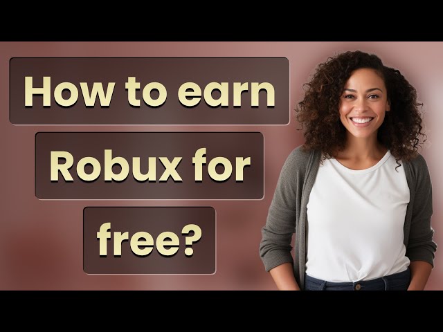 How to earn Robux for free?