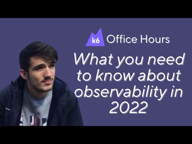 Observability trends and future best practices, with Daniel González Lopes (k6 Office Hours #59)