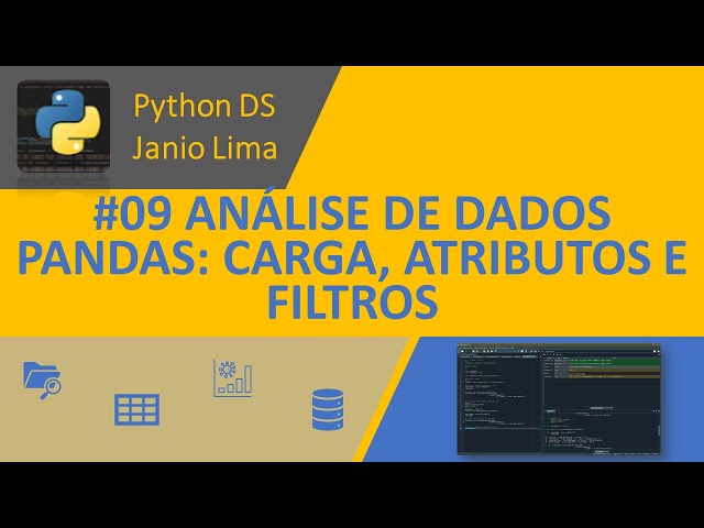 #09 PYTHON - ANÁLISE DE DADOS COM PANDAS: CARGA, ATRIBUTOS E FILTROS