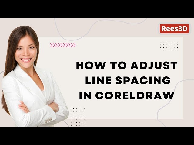 How to Adjust Line Spacing in CorelDRAW | Rees3D.com