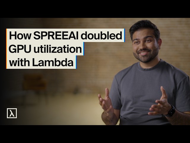 How SPREEAI doubled GPU utilization with Lambda