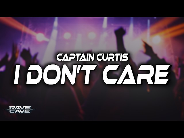 Captain Curtis - I DON'T CARE (Lyrics) ✨