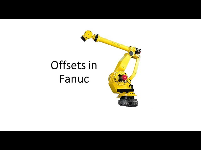 Offsets in Fanuc Robotic Programming