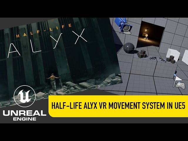 Smooth Locomotion For Unreal Engine 5 VR (Half-Life Alyx Style)