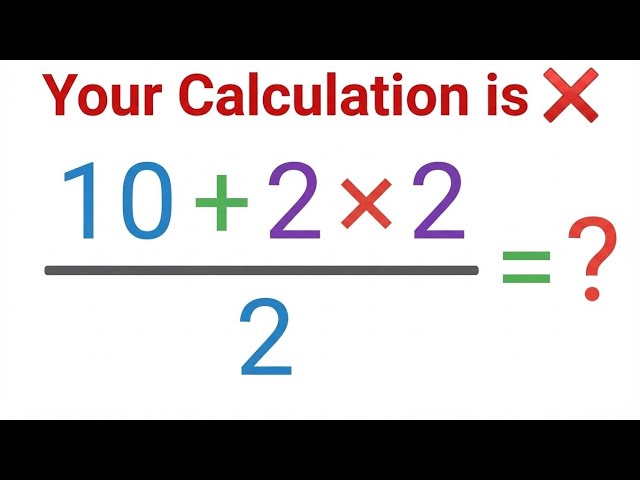 (10+2×2)/2= ❓ / Most people get this math question wrong / PEMDAS rules question  #algebra #maths