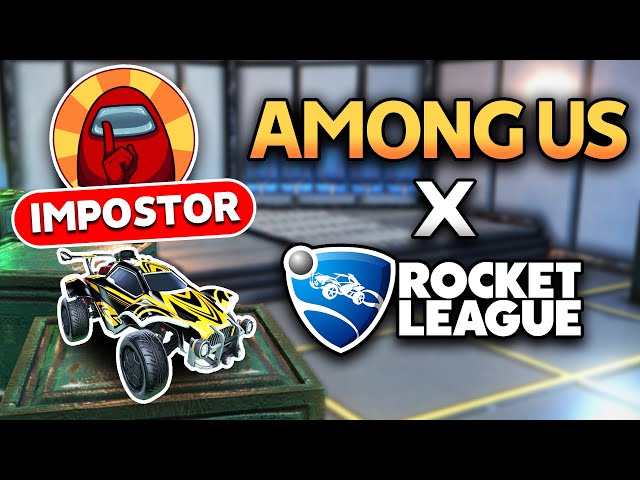 WE CREATED AMONG US IN ROCKET LEAGUE