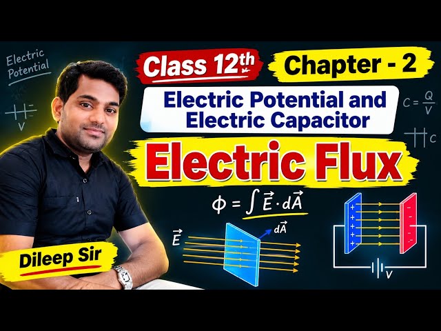 Class12 Physics Chapter 2 Electric Flux Electric Potential & Capacitor Basic Concept #Class12Physics