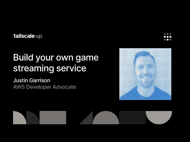 Tailscale Up: Build your own game streaming service