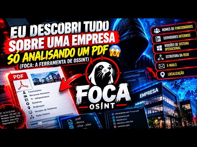 EU DESCOBRI TUDO SOBRE UMA EMPRESA SÓ ANALISANDO UM PDF 😱 (FOCA: A FERRAMENTA DE OSSINT)
