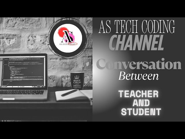 Web designing Conversation Between Teacher and Student #AS Tech Coding Channel#