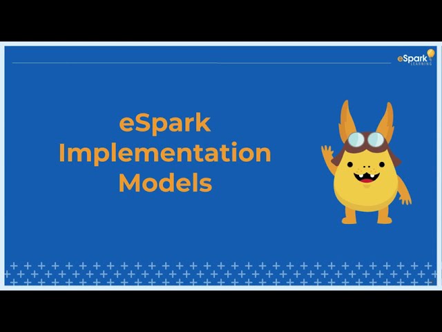 eSpark Implementation Models