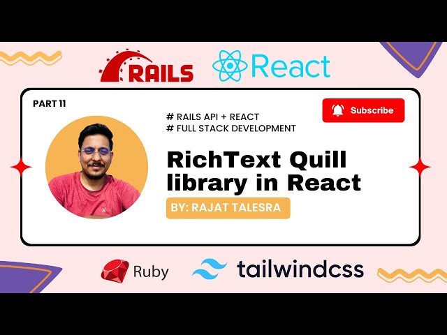 React Quill Rich Text Editor - Rails API + React Fullstack tutorial for beginners