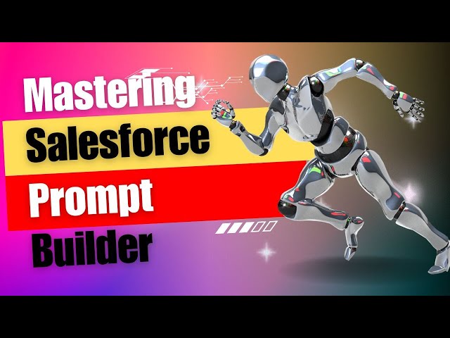 Mastering Salesforce Prompt Builder #SalesforceCertification #CRM #generativeai
