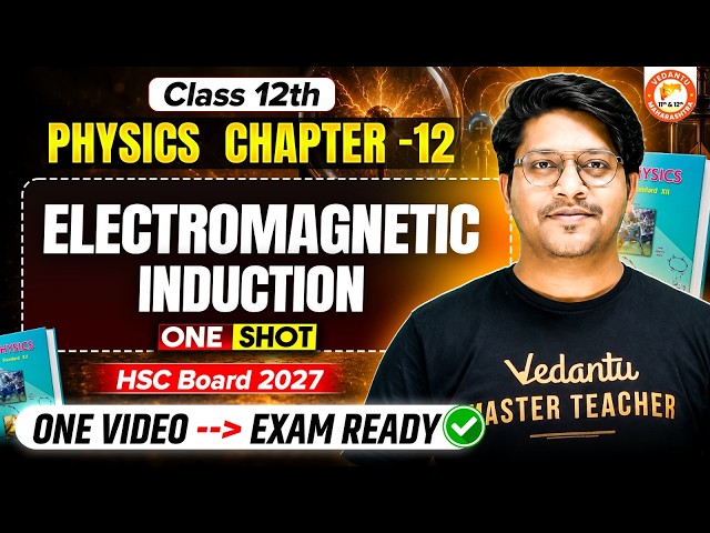 Electromagnetic Induction Class 12 One Shot HSC | Physics Chapter 12 Class 12 One Shot HSC Board