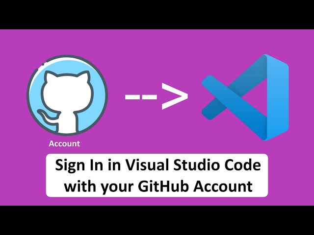 Log In with your GitHub account on Visual Studio Code