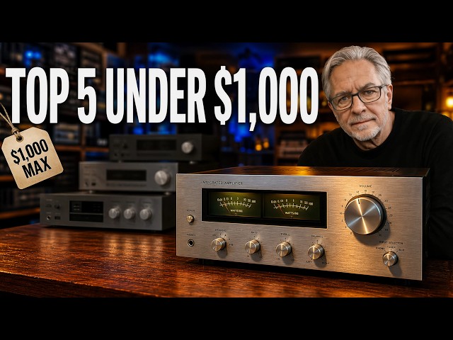 My Top 5 Vintage Hi-Fi Integrated Amplifiers UNDER $1,000