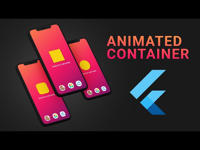 Flutter Animated Container in 3 Minutes