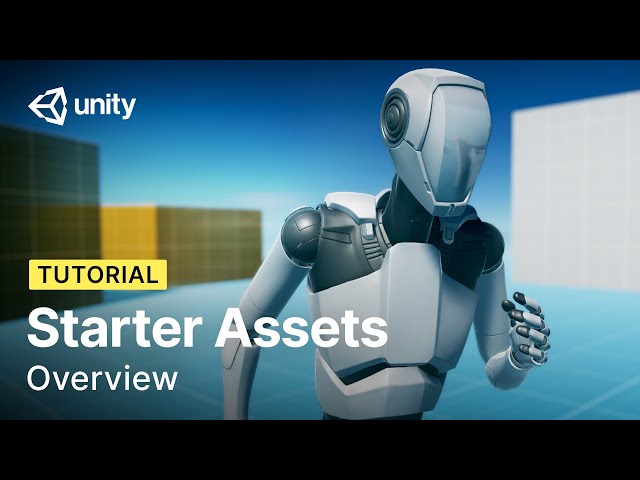 Starter Assets overview | Unity