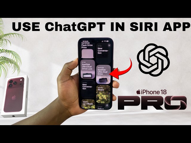 iPhone 18 Pro / 18 Pro Max: How To Use ChatGPT In Siri App