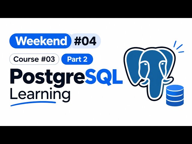 What I Learned in 5 Days | PostgreSQL Learning Journey  | Weekend #04
