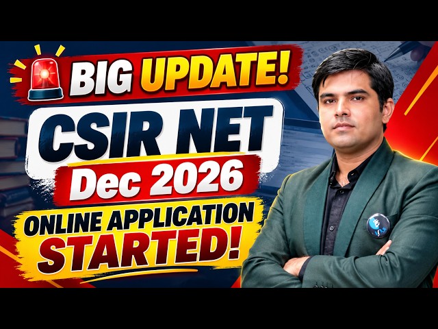 CSIR NET Dec 2026 Application Form Started 🔥 | Apply Online Now | Complete Details