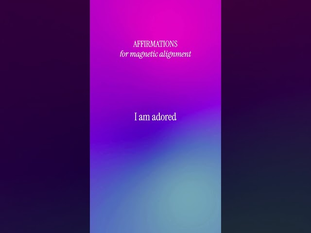 Affirmations for Magnetic Alignment