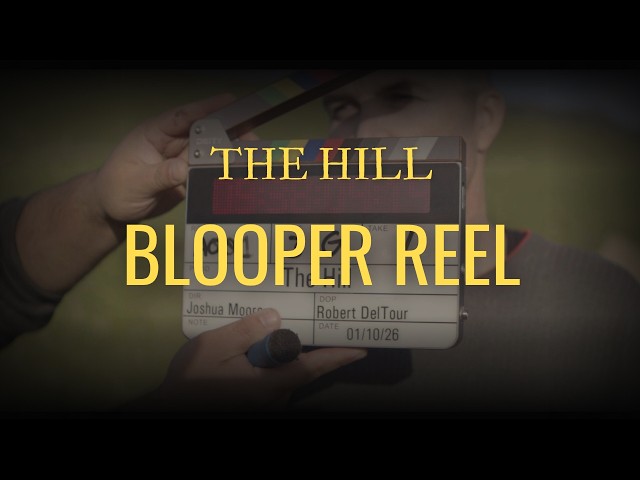 THE HILL | Blooper Reel