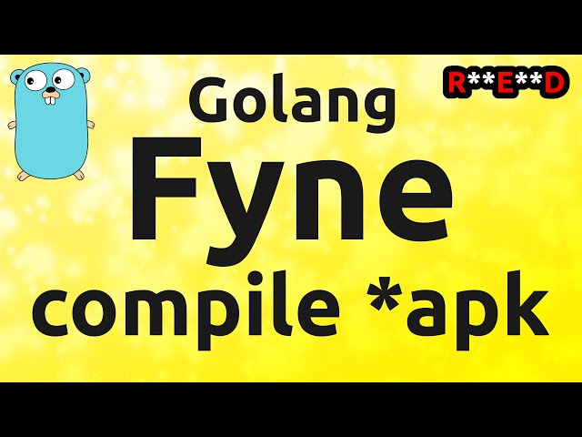 Golang Fyne: How to compile *apk for Android | Golang Fyne tutorial