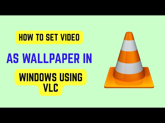 How To Set Video As Wallpaper In Windows Using VLC (2026) - Live Wallpaper Setup