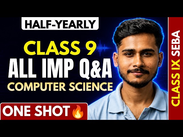 SEBA Class 9 Computer Science Half Yearly Exam 2026🔥| Most Important Q&A + Concepts | One Shot