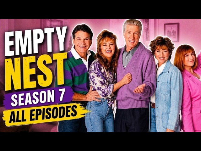 Empty Nest Season 7 All Episodes | Complete Seventh Season Full Episode Sitcom Collection