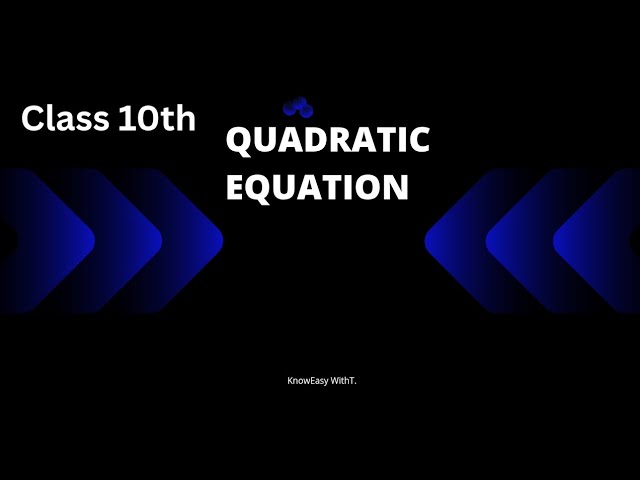 Definition of Quadratic equation |class 10th