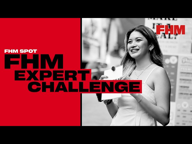 FHM Expert Challenge | FHM SPOT