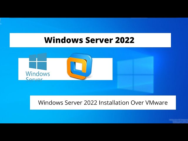 Windows Server 2022  Installation and Customization
