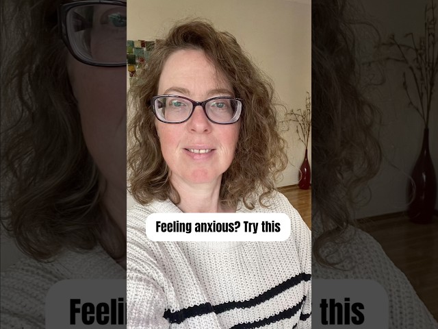 Feeling anxious? Try this!