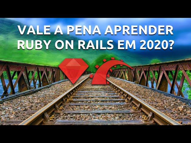 VALE A PENA APRENDER RUBY ON RAILS EM 2020?