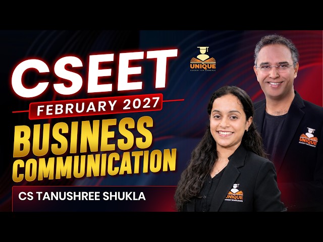 CSEET/CS FOUNDATION FREE | BUSINESS COMMUNICATION | LEC 16 | FEB 2027 | CS TANUSHREE SHUKLA