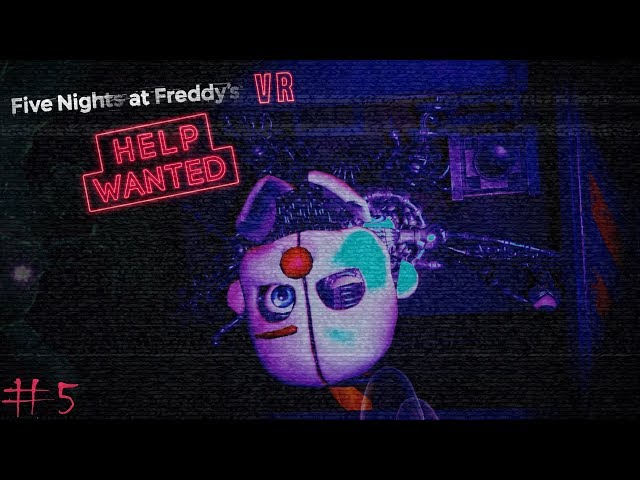 The Scariest Animatronic | FNAF VR: Help Wanted Episode 5