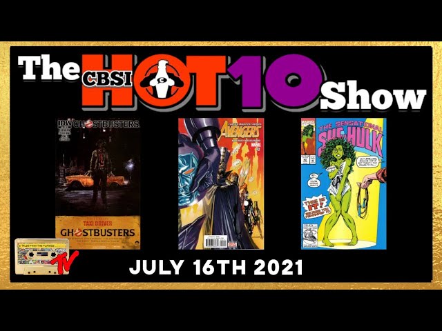 CBSI Hot 10 Comics  07/16/2021| Comic Book Speculation and Investing