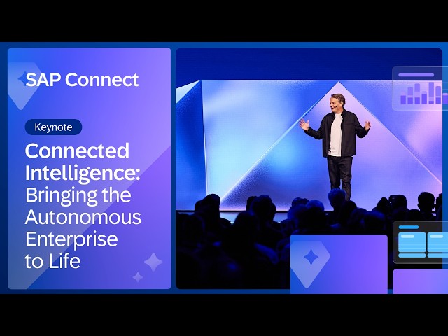 Keynote: Connected Intelligence: Bringing the Autonomous Enterprise to Life | SAP Connect
