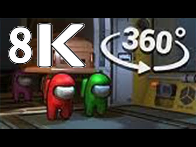 Among  [ 8K ] Us Coffin Dance 360° Video (UPLOAD)