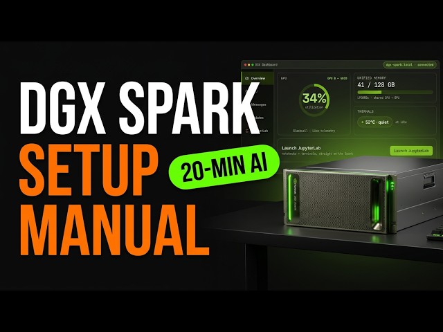 NVIDIA DGX Spark Setup Manual — Unbox, First Boot, Run Your First Local AI Model (2026)