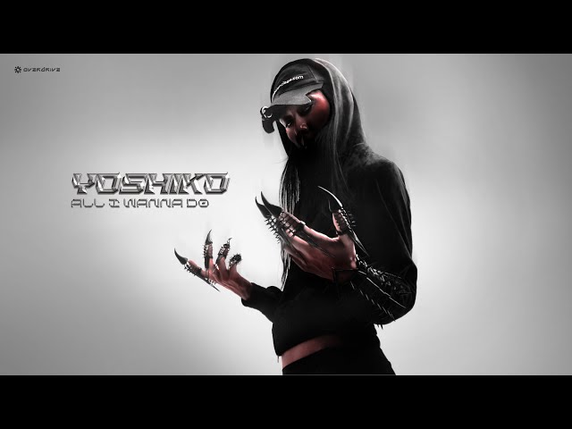 Yoshiko - All I Wanna Do (Official Video)