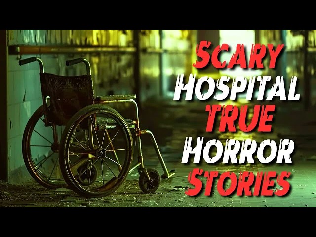 3 Most Scary TRUE Hospital Horror Stories